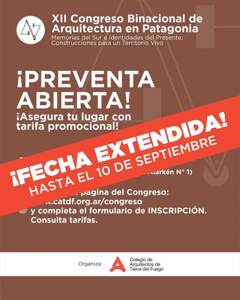 Extendimos la fecha de la preventa - XII Congreso Binacional de Arquitectura en Patagonia